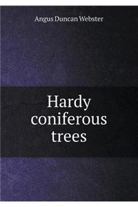 Hardy Coniferous Trees