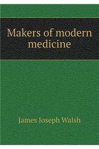 Makers of Modern Medicine