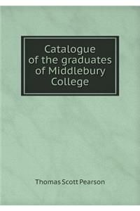 Catalogue of the Graduates of Middlebury College