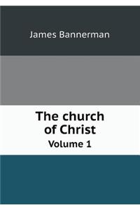 The Church of Christ Volume 1