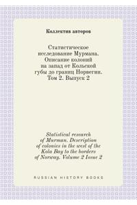 Statistical research of Murman. Description of colonies in the west of the Kola Bay to the borders of Norway. Volume 2 Issue 2