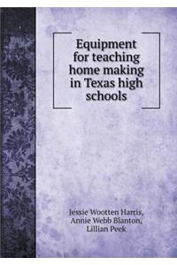 Equipment for teaching home making in Texas high schools