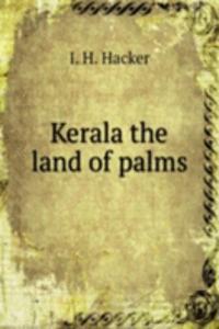 Kerala the land of palms