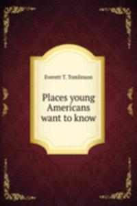 Places young Americans want to know