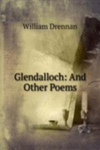 Glendalloch: And Other Poems