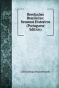 Revolucoes Brazileiras: Resumos Historicos (Portuguese Edition)