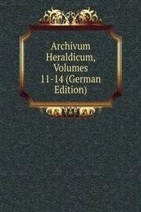 Archivum Heraldicum, Volumes 11-14 (German Edition)