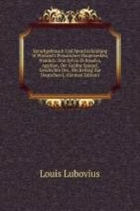 Sprachgebrauch Und Sprachschopfung in Wieland's Prosaischen Hauptwerken, Namlich: Don Sylvio Di Rosalva, Agathon, Der Goldne Spiegel, Geschichte Des . Ein Beitrag Zur Deutschen L (German Edition)