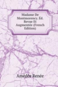 Madame De Montmorency. Ed. Revue Et Augmentee (French Edition)