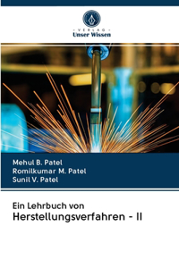 Lehrbuch von Herstellungsverfahren - II