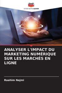 Analyser l'Impact Du Marketing Numérique Sur Les Marchés En Ligne