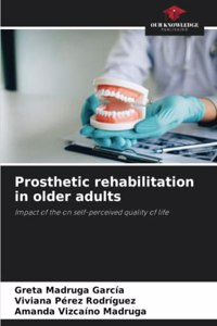 Prosthetic rehabilitation in older adults