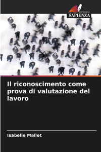 riconoscimento come prova di valutazione del lavoro