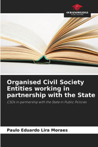 Organised Civil Society Entities working in partnership with the State