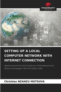 Setting Up a Local Computer Network with Internet Connection