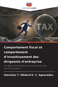 Comportement fiscal et comportement d'investissement des dirigeants d'entreprise