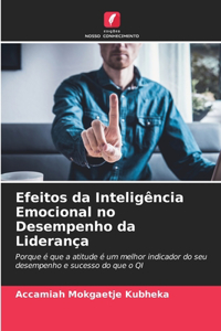 Efeitos da Inteligência Emocional no Desempenho da Liderança