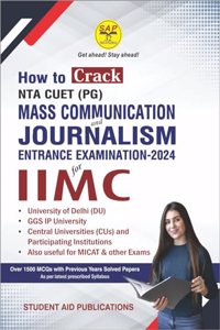 How to Crack NTA CUET PG Mass Communication & Journalism Entrance Exam For IIMC ,DU, other Central Universities & MICAT Latest A Must for Mass Comm. Aspirants 2024 Ed