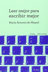 Leer mejor para escribir mejor