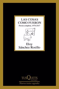 Las cosas como fueron: Poesia completa, 1974-2017
