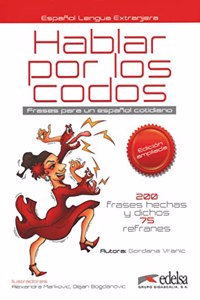 Hablar por los codos - Edicion ampliada (2016) (A partir del nivel B1)