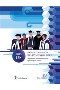 2015 U.S. Higher Education Faculty Awards, Vol. 3