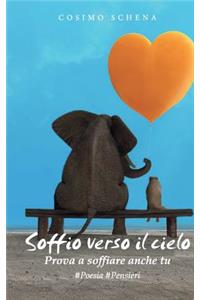 Soffio verso il cielo. Prova a soffiare anche tu