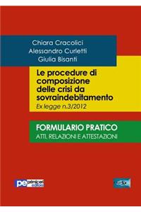 procedure di composizione delle crisi da sovraindebitamento. Formulario pratico