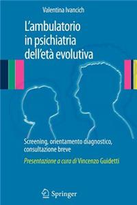 L'Ambulatorio in Psichiatria Dell'età Evolutiva