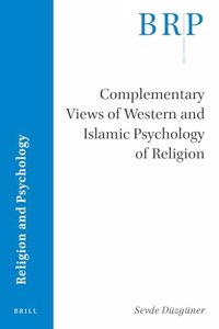 Complementary Views of Western and Islamic Psychology of Religion