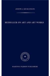 Heidegger on Art and Art Works
