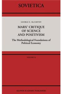 Marx' Critique of Science and Positivism