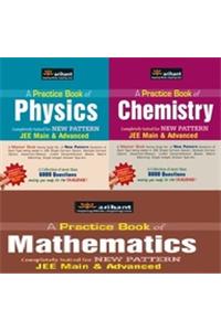 A Practice Books for Physics, Chemistry & Mathematics for JEE Main & Advance (Set of 3 Books)