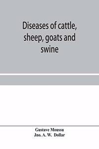 Diseases of cattle, sheep, goats and swine