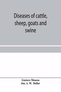Diseases of cattle, sheep, goats and swine