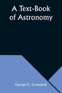 Text-Book of Astronomy