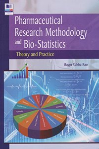 Pharmaceutical Research Methodology & Bio-Statistics Theory & Practice