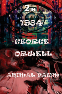 1984 and Animal Farm