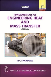 Fundamentals Of Engineering Heat And Mass Transfer (Si Units) (Multi Colour Edition)