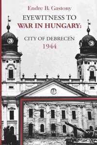 Eyewitness to the war in Hungary