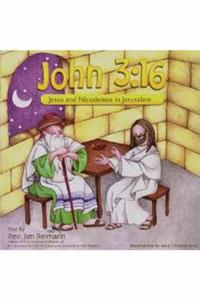 John 3:16: Jesus and Nicodemus in Jerusalem