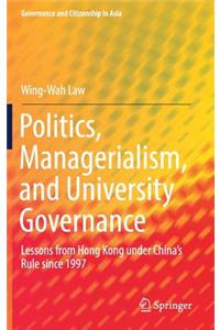 Politics, Managerialism, and University Governance