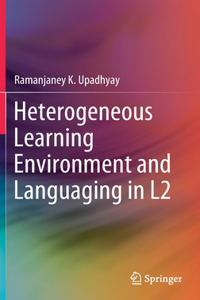 Heterogeneous Learning Environment and Languaging in L2