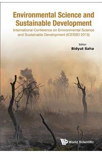 Environmental Science and Sustainable Development - International Conference (Icessd 2015)