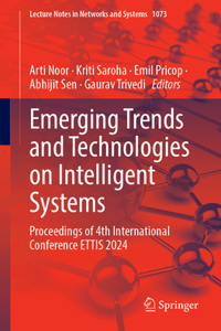 Emerging Trends and Technologies on Intelligent Systems