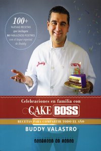 Celebraciones En Familia Con Cake Boss