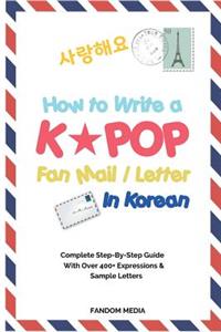 How to Write a KPOP Fan Mail / Letter in Korean