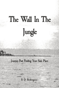 The Wall In The Jungle