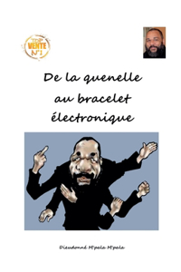 De la quenelle au bracelet électronique
