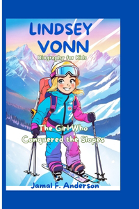 LINDSEY VONN (Biography For kids)